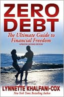 Book cover image of Zero Debt: The Ultimate Guide to Financial Freedom by Lynnette Khalfani-Cox