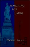 Book cover image of Searching for Latini by Michael Kleine