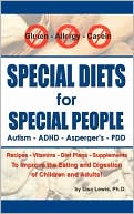 Book cover image of Special Diets for Special People: Understanding and Implementing a Gluten-Free and Casein-Free Diet to Aid in the Treatment of Autism and Related Developmental Disorders by Lisa S Lewis