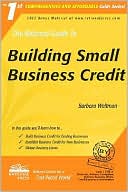 Book cover image of The Rational Guide to Building Small Business Credit by Barbara Weltman