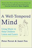 Peter Perret: A Well-Tempered Mind: Using Music to Help Children Listen and Learn