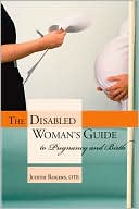 Judith Rogers: The Disabled Woman's Guide to Pregnancy and Birth