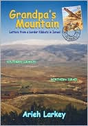 Book cover image of Grandpa's Mountain: Letters from a Border Kibbutz in Israel by Arieh Larkey