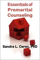 Sandra L. Ceren: Essentials Of Premarital Counseling