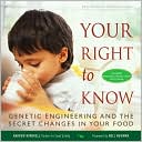 Andrew Kimbrell: Your Right to Know: Genetic Engineering and the Secret Changes in Your Food