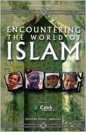 Book cover image of Encountering the World of Islam by Keith Swartley