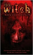 Book cover image of The Witch by Mary Ann Mitchell