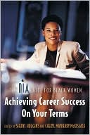 Book cover image of The Nia Guide for Black Women: Achieving Career Success on Your Own Terms by Sheryl Huggins