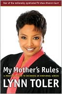 Lynn Toler: My Mother's Rules: A Practical Guide to Becoming an Emotional Genius