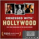 Book cover image of Obsessed with Hollywood: Test Your Knowledge of the Silver Screen by Andrew J. Rausch