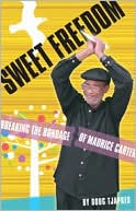 Book cover image of Sweet Freedom: Breaking the Bondage of Maurice Carter by Doug Tjapkes
