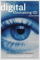 Book cover image of Digital Filmmaking 101: An Essential Guide to Producing Low-Budget Movies by Dale Newton Sir