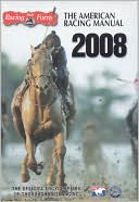 Paula Welch Prather: American Racing Manual 2008: The Official Encyclopedia of Thoroughbred Racing
