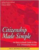 Alan M. Lubiner: Citizenship Made Simple: An Easy-to-Read Guide to the U.S. Citizenship Process