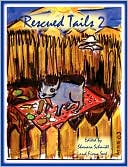 Book cover image of Rescued Tails 2 by Shanara Schmidt