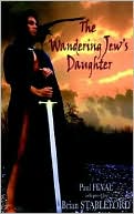 Book cover image of The Wandering Jew's Daughter by Paul Feval