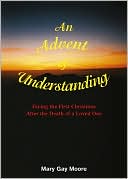 Book cover image of An Advent of Understanding by Mary Gay Moore