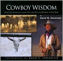 David W. Stevenson: Cowboy Wisdom: What the World Can Learn from the Wit and Wisdom of the West