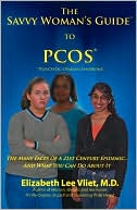 Book cover image of PCOS - Polycystic Ovarian Syndrome: The Many Faces of a 21st Century Epidemic and What You Can Do about It by Elizabeth Lee Vliet