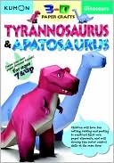 Kumon Publishing: Dinosaurs: Kumon 3-D Paper Crafts: T-Rex & Apatosaurus