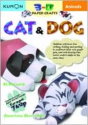 Book cover image of Animals: 3D Paper Craft: Cat & Dog by Kumon Publishing
