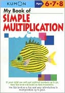 Book cover image of Kumon: My Book of Simple Multiplication by Kumon Publishing
