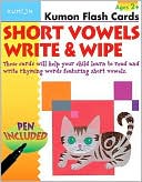 Book cover image of Short Vowels Write and Wipe by Kumon Publishing