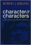 Robert J. Serling: Character and Characters: The Spirit of Alaska Airlines