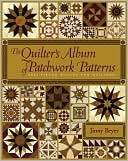 Jinny Beyer: The Quilter's Album of Patchwork Blocks and Borders: 4044 Pieced Blocks for Quilters