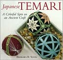 Book cover image of Japanese Temari: A Colorful Spin on an Ancient Craft by Barbara B. Suess