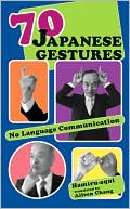 Book cover image of 70 Japanese Gestures: No Language Communication by Hamiru-aqui