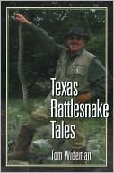 Tom Wideman: Texas Rattlesnake Tales