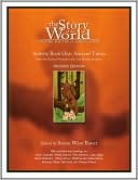 Susan Wise Bauer: The Story of the World: Activity Book 1: Ancient Times: From the Earliest Nomads to the Last Roman Emperor