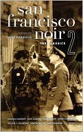 Peter Maravelis: San Francisco Noir 2: The Classics