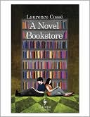 Book cover image of A Novel Bookstore by Laurence Cosse