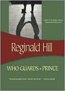 Reginald Hill: Who Guards a Prince?