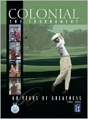 Panache Partners, LLC: Colonial: The Tournament: Sixty Years of Greatness