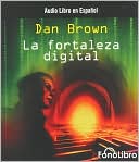 Book cover image of La fortaleza digital (Digital Fortress) by Dan Brown