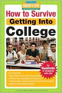 Hundreds of Heads Books: How to Survive Getting into College: By Hundreds of Former High School Seniors Who Did