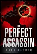 Ward Larsen: Perfect Assassin