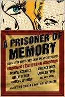 Ed Gorman: A Prisoner of Memory: And 24 of the Year's Finest Crime and Mystery Stories