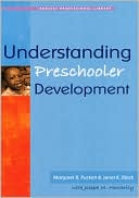 Book cover image of Understanding Preschooler Development by Margaret B. Puckett