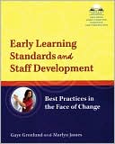 Gaye Gronlund: Early Learning Standards and Staff Development: Best Practices in the Face of Change
