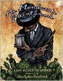 Book cover image of Mr. Mendoza's Paintbrush by Luis Alberto Urrea
