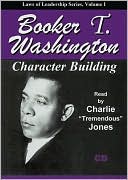 Booker T. Washington: Character Building