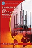 James G. Speight: Enhanced Recovery Methods for Heavy Oil and Tar Sands