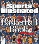 Alexander Wolff: Sports Illustrated: The Basketball Book