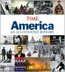 Book cover image of Time: America: An Illustrated History by Time Magazine