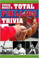 Book cover image of Steve Bucci's Total Phillies Trivia by Steve Bucci