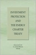 Graham Coop: Investment Protection and The Energy Charter Treaty